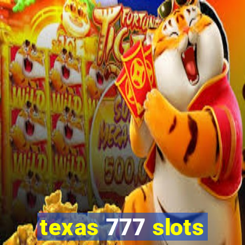 texas 777 slots